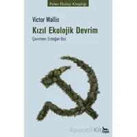 Kızıl Ekolojik Devrim - Victor Wallis - Ceylan Yayınları