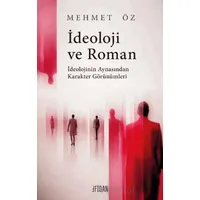 İdeoloji ve Roman - Mehmet Öz - Fidan Kitap