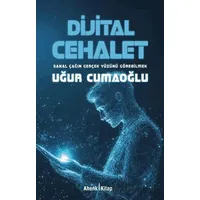 Dijital Cehalet - Uğur Cumaoğlu - Ahenk Kitap