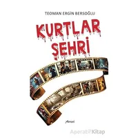 Kurtlar Şehri - Teoman Ergİn Bersoğlu - Armoni Yayıncılık