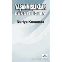 Yaşanmışlıklar Dünden İzler - Nuriye Kocausta - Sayel Yayınları