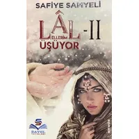 Lal 2 - Ellerim Üşüyor - Safiye Samyeli - Sayel Yayınları