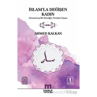 İslamla değişen Kadın - Ahmed Kalkan - Maruf Yayınları