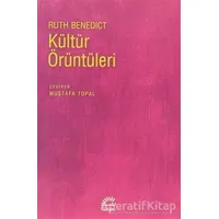 Kültür Örüntüleri - Ruth Benedict - İletişim Yayınevi