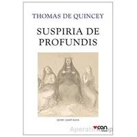 Suspiria de Profundis - Thomas De Quincey - Can Yayınları