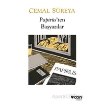 Papirüsten Başyazılar: Düzyazılar - Cemal Süreya - Can Yayınları