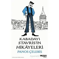 Kabadayı Stavrisin Hikâyeleri - Panos Çelebis - Can Yayınları