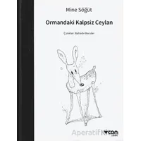 Ormandaki Kalpsiz Ceylan - Mine Söğüt - Can Yayınları