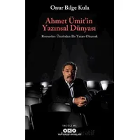 Ahmet Ümit’in Yazınsal Dünyası - Onur Bilge Kula - Yapı Kredi Yayınları