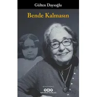 Bende Kalmasın - Gülten Dayıoğlu - Yapı Kredi Yayınları