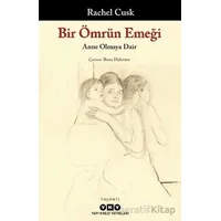 Bir Ömrün Emeği - Rachel Cusk - Yapı Kredi Yayınları