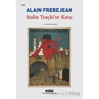 Stalin Troçki’ye Karşı - Alain Frerejean - Yapı Kredi Yayınları