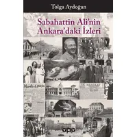 Sabahattin Ali’nin Ankara’daki İzleri - Tolga Aydoğan - Yapı Kredi Yayınları