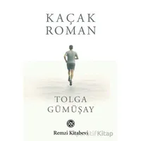 Kaçak Roman - Tolga Gümüşay - Remzi Kitabevi