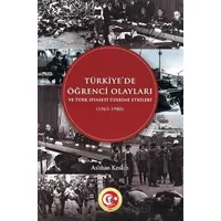 Türkiyede Öğrenci Olayları ve Türk Siyaseti Üzerine Etkileri (1965-1980)