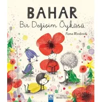 Bahar Bir Değişim Öyküsü - Fiona Woodcock - Altın Kitaplar