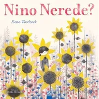 Nino Nerede? - Fiona Woodcock - Altın Kitaplar