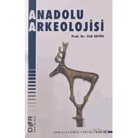 Anadolu Arkeolojisi - Veli Sevin - Der Yayınları