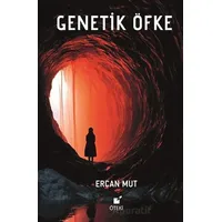 Genetik Öfke - Ercan Mut - Öteki Yayınevi