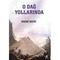 O Dağ Yollarında - Nazmi Bayrı - Öteki Yayınevi