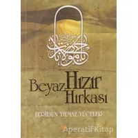 Beyaz Hızır Hırkası - Feridun Yılmaz Yüceler - Alperen Yayınları