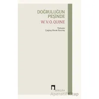 Doğruluğun Peşinde - W. V. O. Quine - Dergah Yayınları