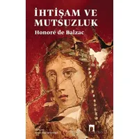İhtişam ve Mutsuzluk - Honore de Balzac - Dergah Yayınları