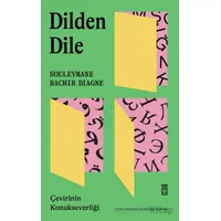 Dilden Dile / Çevirinin Konukseverliği - Souleymane Bachir Diagne - Timaş Yayınları