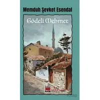 Gödeli Mehmet - Memduh Şevket Esendal - Elips Kitap