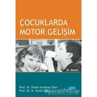 Çocuklarda Motor Gelişim - Dilara Sevimay Özer - Nobel Akademik Yayıncılık