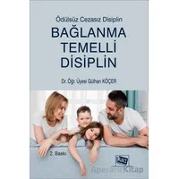 Bağlanma Temelli Disiplin - Gülhan Köçer - Anı Yayıncılık
