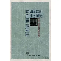 Ekonomi Politik ve Marksist Eleştirisi - Sungur Savran - Yordam Kitap
