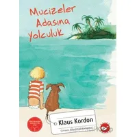 Mucizeler Adasına Yolculuk - Klaus Kordon - Beyaz Balina Yayınları