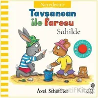 Tavşancan İle Faresu Sahilde – Neredesin? - Axel Scheffler - Hep Kitap