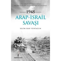1948 Arap - İsrail Savaşı - Selim Han Yeniacun - İlgi Kültür Sanat Yayınları