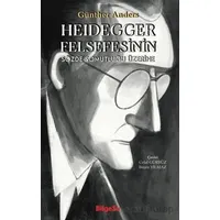 Heidegger Felsefesinin Sözde Somutluğu Üzerine - Günther Anders - BilgeSu Yayıncılık