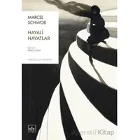Hayali Hayatlar - Marcel Schwob - İthaki Yayınları