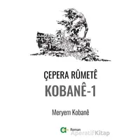 Çepera Rumete Kobane - 1 - Meryem Kobane - Aram Yayınları
