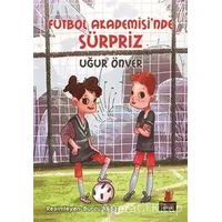 Futbol Akademisinde Sürpriz! - Uğur Önver - Kırmızı Kedi Çocuk