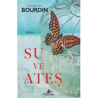 Su ve Ateş - Françoise Bourdin - Pegasus Yayınları