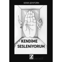 Kendime Sesleniyorum - Sema Şentürk - İştirak Yayınevi