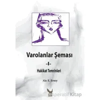 Varolanlar Şeması 1 - Ala E. Ersoy - İkaros Yayınları