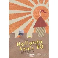 Hollanda Kralı Bo - Habib Bektaş - Top Yayıncılık
