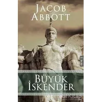 Büyük İskender - Jacob Abbott - Altın Bilek