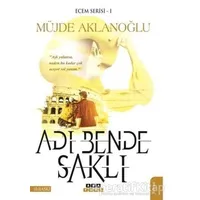 Adı Bende Saklı - Ecem Serisi 1 - Müjde Aklanloğlu - Anayurt Yayınları