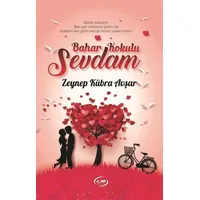 Bahar Kokulu Sevdam - Zeynep Kübra Avşar - A_SIR Kitap Yayınevi