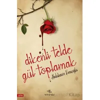 Dikenli Telde Gül Toplamak - Abdulnasir Kımışoğlu - Nirengi Yayınları