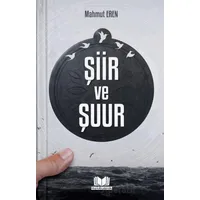 Şiir ve Şuur - Mahmut Eren - Kitap Kalbi Yayıncılık