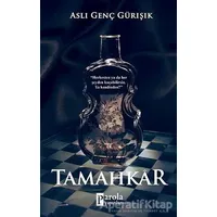 Tamahkar - Aslı Genç Gürışık - Parola Yayınları