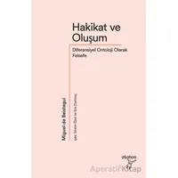 Hakikat ve Oluşum - Miguel de Beistegui - Otonom Yayıncılık